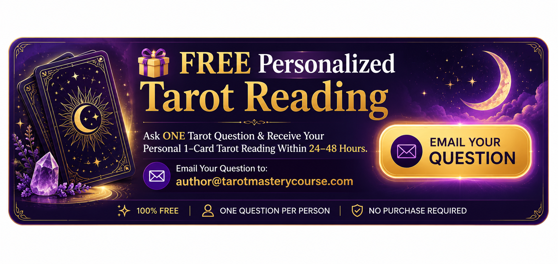 Ask ONE Tarot Question & Receive Your Personal 1-Card Tarot Reading Within 24–48 Hours